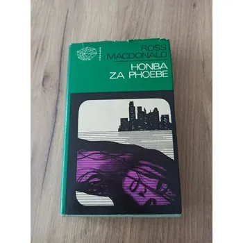 ROSS MACDONALD - Honba za Phoebe (Honba za Phoebe)
