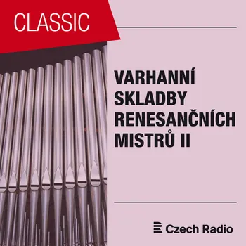 Varhanní skladby renesančních mistrů II