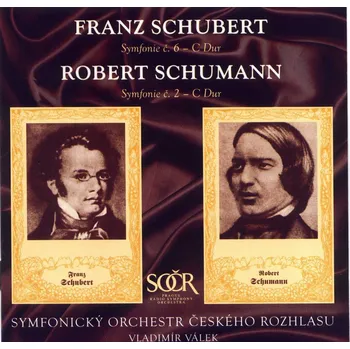 Hudba Schubert: Symfonie č. 6 & Schumann: Symfonie č. 2
