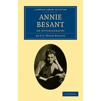 Umění Annie Besant: An Autobiography – Annie Wood Besant (EN)