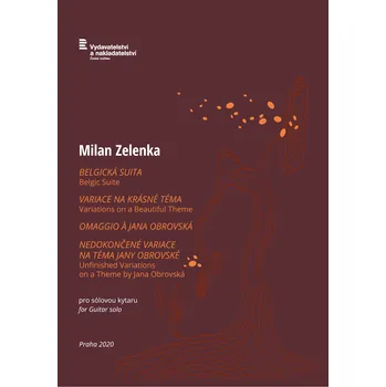 Milan Zelenka: Belgická suita, Variace na krásné téma, Omaggio à Jana Obrovská, Nedokončené variace na téma Jany Obrovské