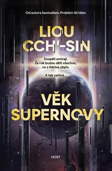 Věk supernovy - Liou Cch´-Sin (2022, brožovaná)