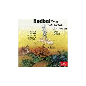 Česká hudba Nedbal: Z pohádky do pohádky