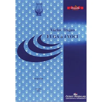 Václav Trojan: Fuga a 4 voci