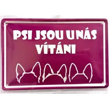 Domovní cedule Plechová psí cedule, Psi jsou u nás vítáni