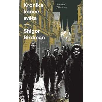 Kronika konce světa - Shigor Birdman (E-Kniha)