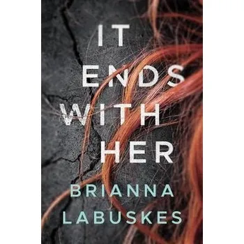 Učebnice It Ends With Her - Labuskes, Brianna