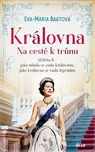 Královna: Na cestě k trůnu - Eva-Maria…