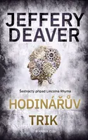 Hodinářův trik - Jeffery Deaver (2024, pevná)