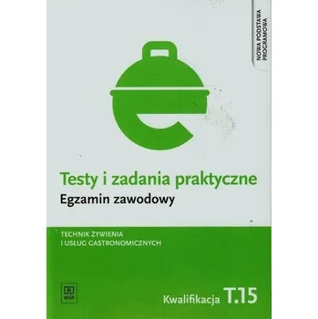 Testy i zadania praktyczne Egzamin zawodowy Technik żywienia i usług gastronomicznych - Dominik Piotr