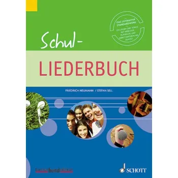 Schul-Liederbuch für allgemein bildende Schulen - Neumann, Friedrich [DE] (2011, Brožovaná, Schott Music, Mainz)