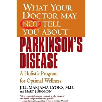 What Your Dr...Parkinson's Disease - Marjama-Lyons, Jill; J. Shomon, Mary