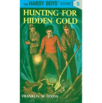 Hardy Boys 05: Hunting for Hidden Gold - Dixon Franklin W.