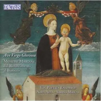 Zahraniční hudba CD Vox Poetica Ensemble: Ave Virgo Gloriosa: Musiche Mariane Dal Rinascimento Al Barocco 2019