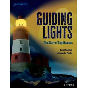 Anglický jazyk Readerful Independent Library: Oxford Reading Level 15: Guiding Lights: The Story of Lighthouses - MacPhail, David