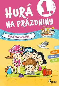 Bystrá hlava Hurá na prázdniny 1. ročník: Hravé procvičování - Petr Šulc (2024, brožovaná)