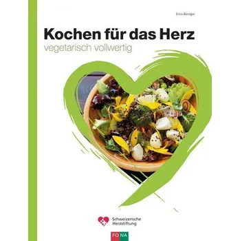 Kochen für das Herz - Bänziger, Erica