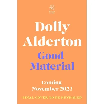 Good Material - Dolly Alderton