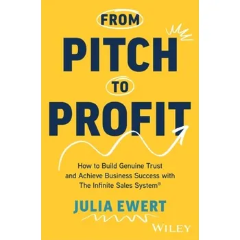 From Pitch to Profit - Ewert, Julia