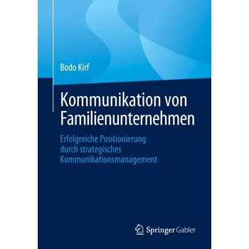Kommunikation von Familienunternehmen - Kirf, Bodo