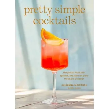 Pretty Simple Cocktails - McIntosh, Julianna