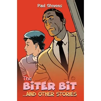 The Biter Bit - Stevens, R. Paul
