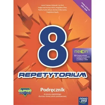 Super Powers NEON SP kl. 8 Podręcznik do języka angielskiego Nowa edycja 2024-2026 - Jayne Freeman-Zolotenki