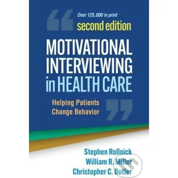 Motivational Interviewing In Health Care - Christopher C. Butler, William R. Miller, Stephen Rollnick Guilford Press