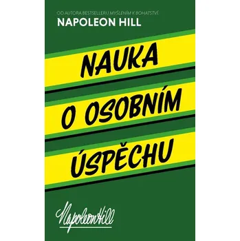 Nauka o osobním úspěchu - Napoleon Hill