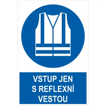 Značení Vstup jen s reflexní vestou ISO 7010 samolepící vinylová fólie 200x150 mm