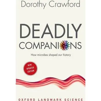 Cizojazyčná kniha Deadly Companions - Crawford, Dorothy H. (Professor of Medical Microbiology and Assistant Principal for the Public Understanding of Medicine, University of Edinburgh)