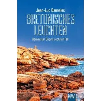 Bretonisches Leuchten - Bannalec, Jean-Luc
