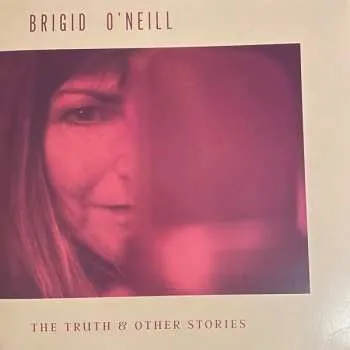 Zahraniční hudba LP Brigid O'Neill: The Truth & Other Stories LTD 2023 Limited Edition Vinyl