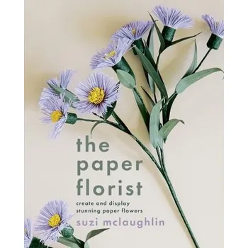 The Paper Florist - Mclaughlin, Suzi [EN] (2024, Brožovaná, Octopus Publishing Group)