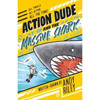 Action Dude and the Massive Shark - Andy Riley