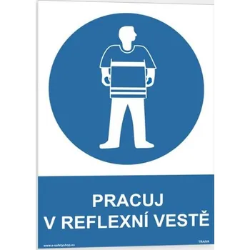 Traiva s.r.o. Pracuj v reflexní vestě Verze: Samolepka 148 x 210 mm (A5) tl. 0.1 mm - Kód: 09333