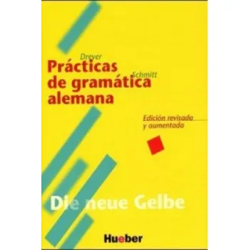 Cizojazyčná kniha Lehr- und Übungsbuch der deutschen Grammatik – Neubearbeitung: Spanische Ausgabe / Prácticas de gramática alemana – Edición revisada y aumentada – Hilke Dreyer,Richard Schmitt (DE)