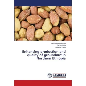 Příroda Enhancing production and quality of groundnut in Northern Ethiopia - Redae, Gebreselassie; Asefa, Dereje; Habtu, Solomon
