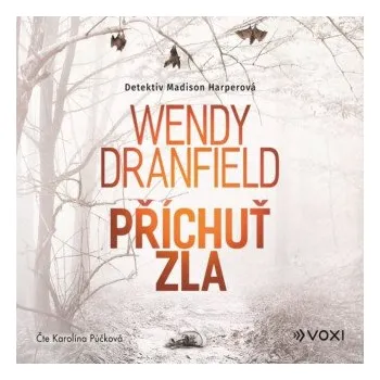 Příchuť zla - Wendy Dranfield