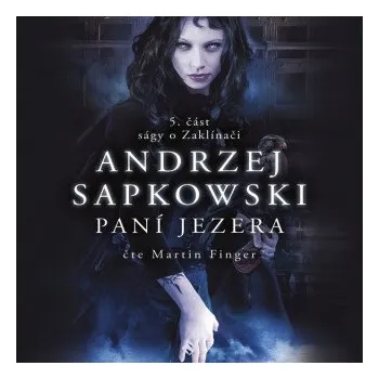 Zaklínač VII: Paní jezera - Andrzej Sapkowski