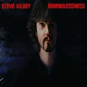 Zahraniční hudba CD Steve Kilbey: Remindlessness DIGI 2010 Digipack