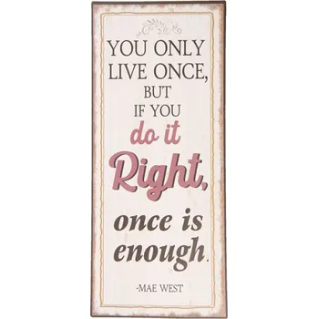 Plechová cedule Béžová nástěnná kovová cedule You only live once – 13x30 cm