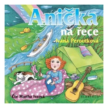 Anička na řece - Ivana Peroutková