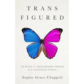 Trans Figured - Chappell, Sophie Grace