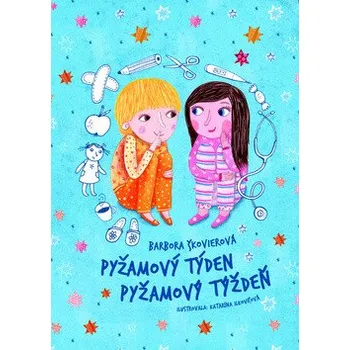Cizojazyčná kniha Pyžamový týden Pyžamový týždeň - Barbora Škovierová