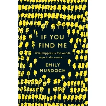 If You Find Me - Murdoch, Emily [EN] (2014, Brožovaná / brožovaná, Hachette Children's Group)