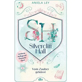 Silvercliff Hall - Vom Zauber geküsst - Ley, Aniela