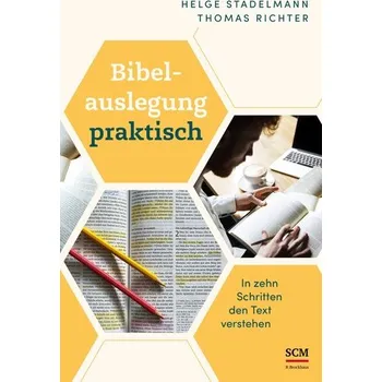 Bibelauslegung praktisch - Stadelmann, Helge [DE] (2024, Brožovaná, SCM Brockhaus, R.)