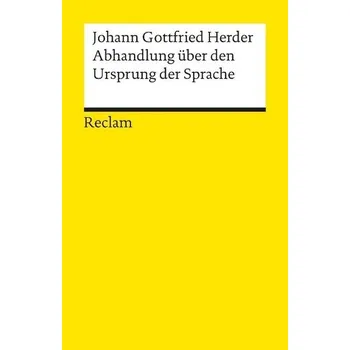 Abhandlung über den Ursprung der Sprache - Herder, Johann G. von