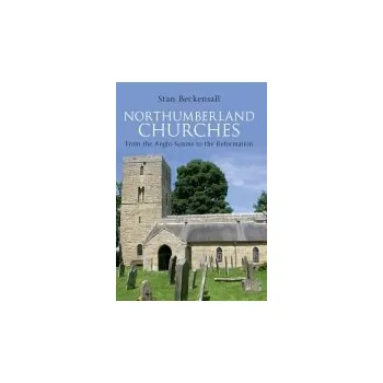 Cizojazyčná kniha Northumberland Churches - Beckensall, Dr Stan